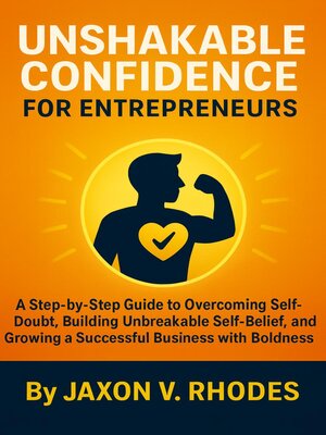 cover image of Unshakable Confidence for Entrepreneurs